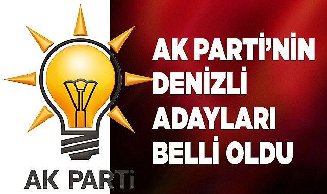AK Parti aday listesi de belli oldu