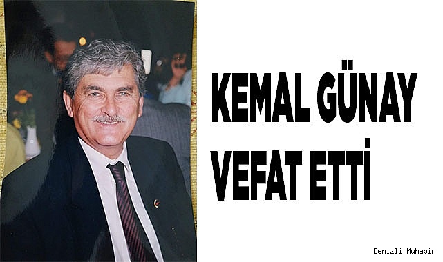 Kemal Günay vefat etti