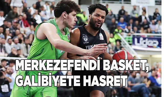 Merkezefendi Basket, galibiyete hasret