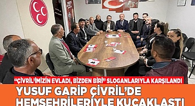 YUSUF GARİP ÇİVRİL’DE HEMŞEHRİLERİYLE KUCAKLAŞTI