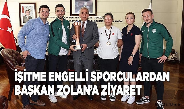 İşitme engelli sporculardan Başkan Zolan’a ziyaret