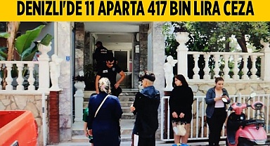 Denizli'de 11 aparta 417 bin lira ceza