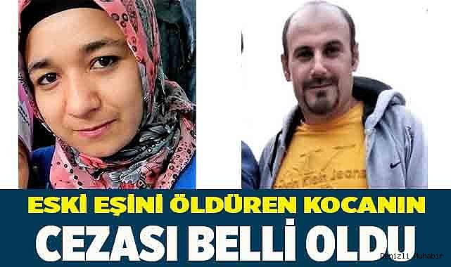 Eski eşini öldüren kocanın cezası belli oldu