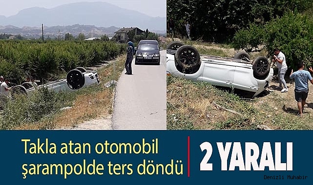 Takla atan otomobil şarampolde ters döndü: 2 yaralı