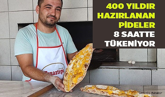400 yıldır hazırlanan pideler 8 saatte tükeniyor