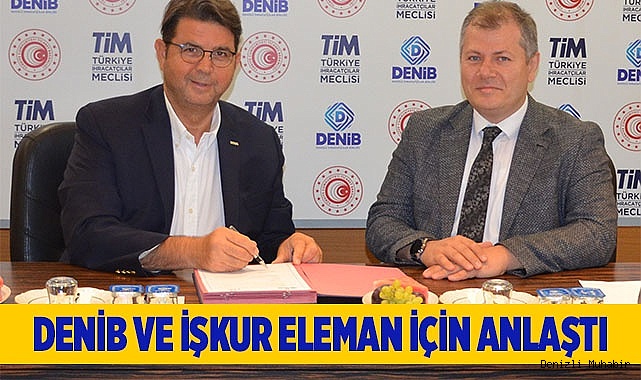 DENİB VE İŞKUR  ELEMAN İÇİN İMZA ATTI