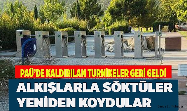 PAÜ'DE TURNİKELİ SİSTEM GERİ DÖNDÜ
