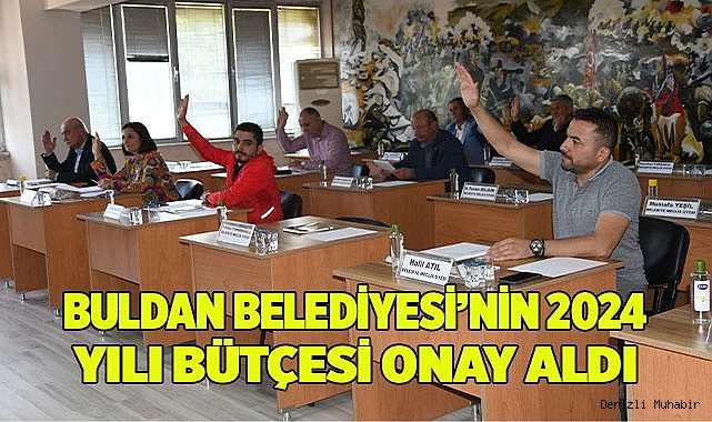 BULDAN BELEDİYESİ’NİN 2024 YILI BÜTÇESİ KABUL EDİLDİ