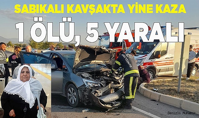 Sabıkalı kavşakta yine kaza: 1 ölü, 5 yaralı