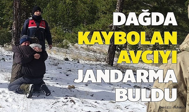 Dağda kayıp avcıyı jandarma buldu