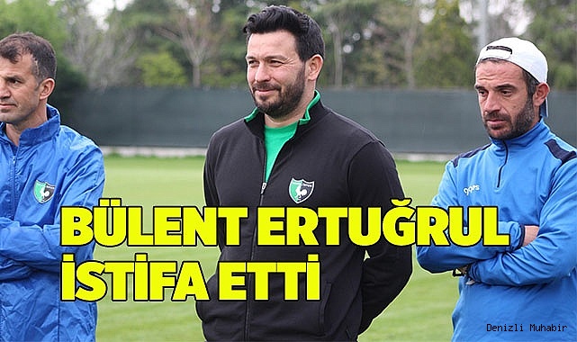 Denizlispor’da Teknik Direktör Bülent Ertuğrul istifa etti
