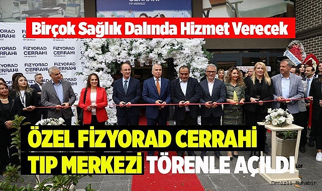 ÖZEL FİZYORAD CERRAHİ TIP MERKEZİ TÖRENLE AÇILDI