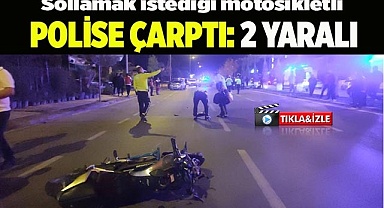 Sollamak istediği motosikletli polise çarptı: 2 yaralı