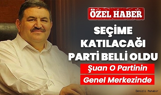 DEVECİOĞLU HANGİ PARTİDEN ADAY OLACAK?