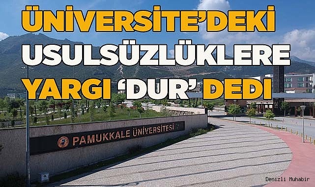 Üniversite’deki  usulsüzlüklere yargı 'dur' dedi