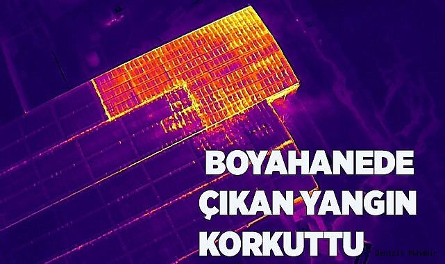 Fabrikanın boyahanesinde çıkan yangın korkuttu