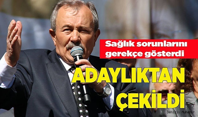 İYİ PARTİ'NİN ÇAL ADAYI ÇEKİLDİ