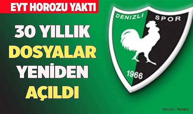 30 YILLIK DOSYALAR YENİDEN AÇILDI