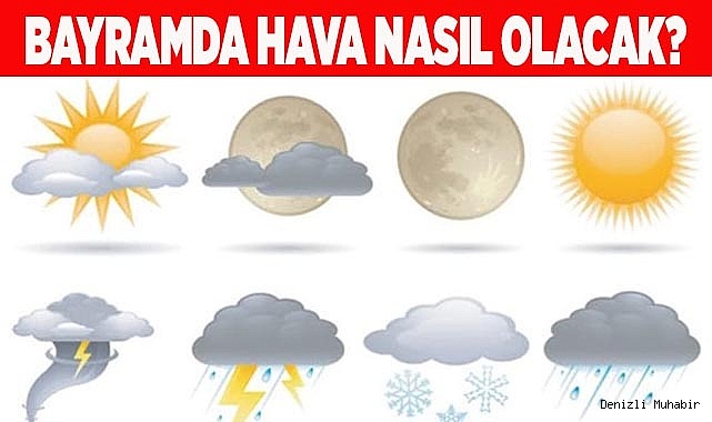 BAYRAMDA HAVA NASIL OLACAK?