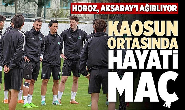 KAOSUN ORTASINDA HAYATİ MAÇ