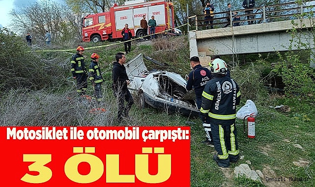 Motosiklet ile otomobil çarpıştı: 3 kişi öldü