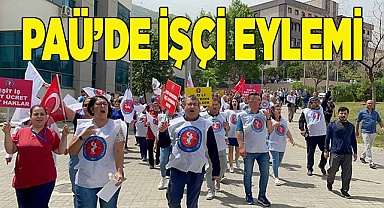 PAÜ’DE İŞÇİLER  EYLEM YAPTI