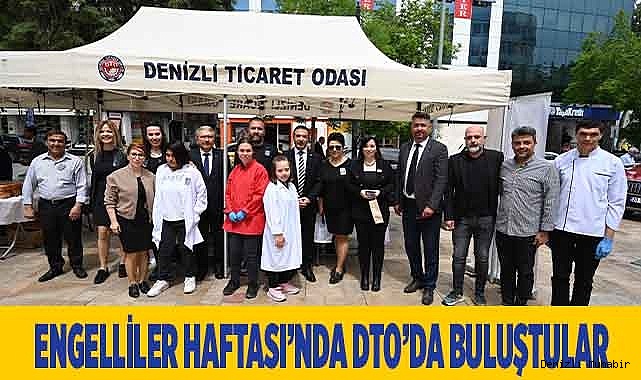 ENGELLİLER HAFTASI’NDA DTO’DA BULUŞTULAR