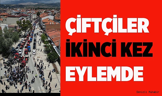 Çiftçiler ikinci kez eylemde