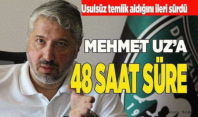 48 SAAT SÜRE VERDİ