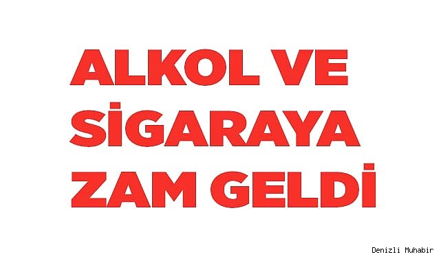 Alkol ve sigaraya zam geldi