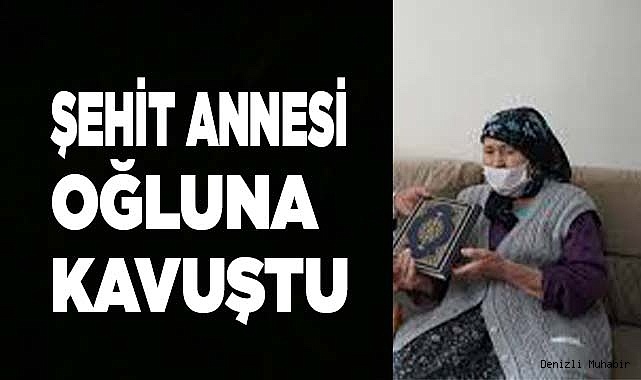 Şehit annesi oğluna kavuştu