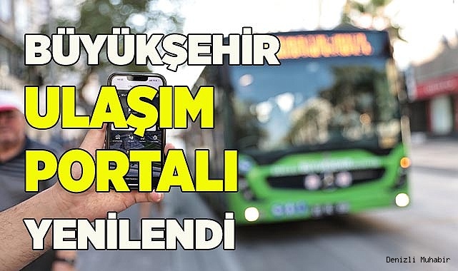 Büyükşehir Ulaşım Portalı’nı yeniledi