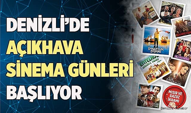 Denizli’de Açıkhava sinema günleri başlıyor