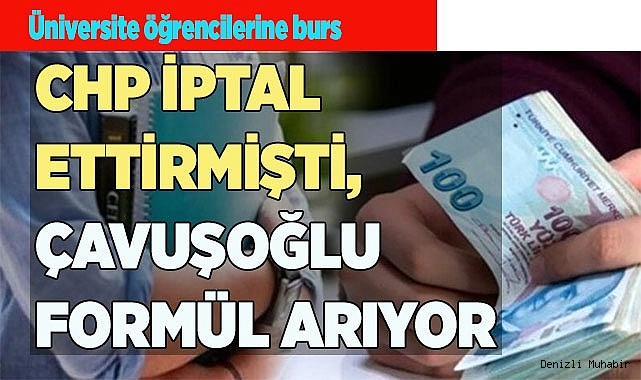 CHP İPTAL ETTİRMİŞTİ, ÇAVUŞOĞLU FORMÜL ARIYOR