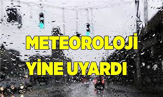 Denizli’ye kuvvetli yağış uyarısı