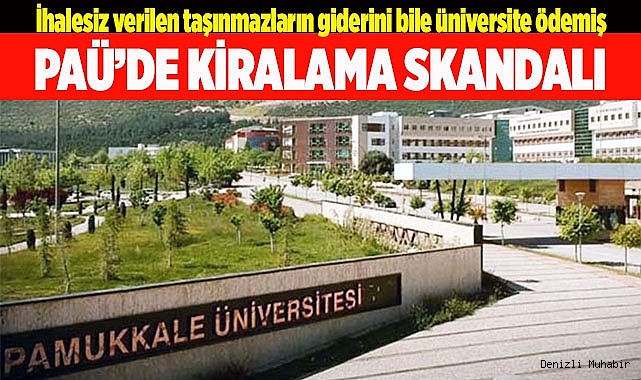 PAÜ’de kiralama skandalı