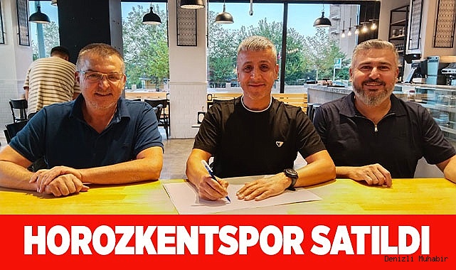 HOROZKENTSPOR SATILDI