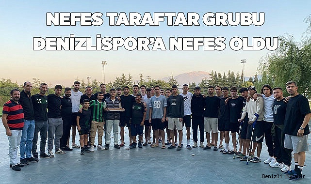 NEFES TARAFTAR GRUBU DENİZLİSPOR’A NEFES OLDU