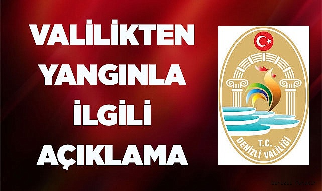 Valilikten yangınla ilgili açıklama