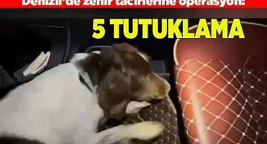 Denizli’de zehir tacirlerine operasyon: 5 tutuklama