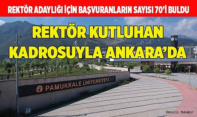Rektör kendi kadrosuyla Ankara'da