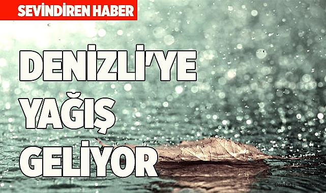 Denizli'ye yağış geliyor