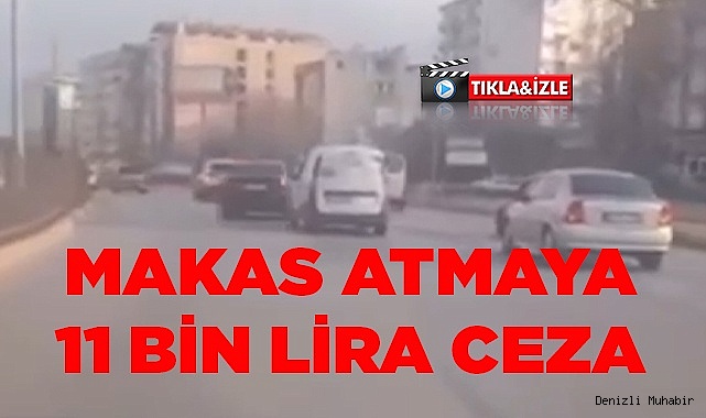 MAKAS ATMAYA 11 BİN LİRA CEZA