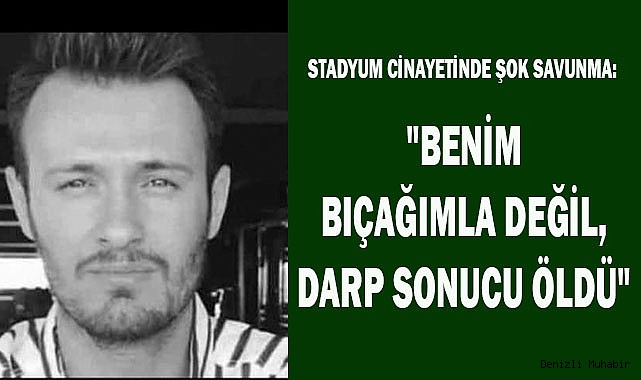 Stadyum cinayetinde şok savunma