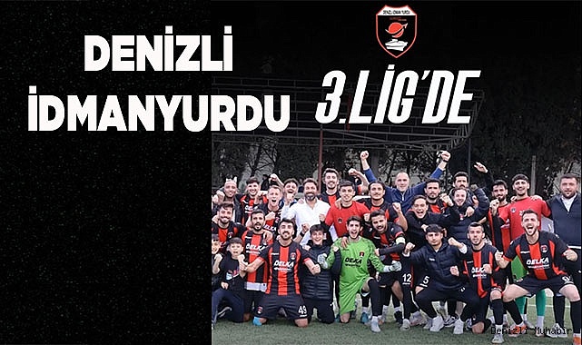 DENİZLİ İDMAN YURDU ŞAMPİYON OLDU