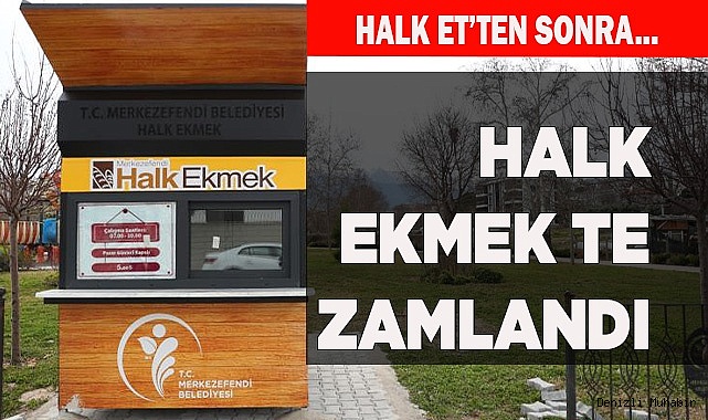 HALK EKMEK ZAMLANDI