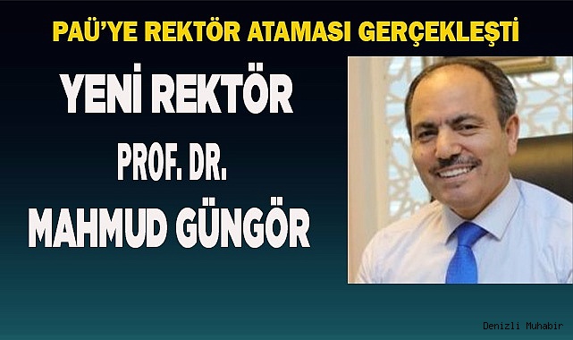PAÜ’nün Yeni Rektörü Prof. Dr. Mahmud Güngör oldu