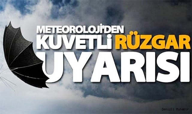 DENİZLİ'YE FIRTINA UYARISI