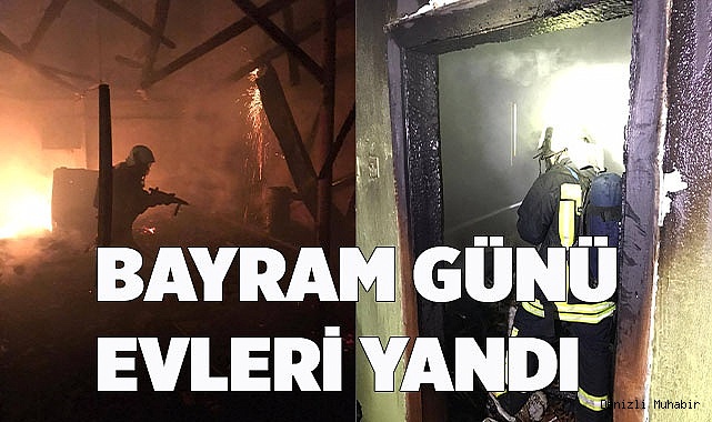 Bayram günü evleri yandı