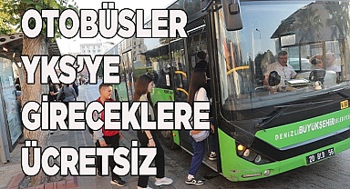 Denizli Büyükşehir otobüsleri YKS’ye gireceklere ücretsiz